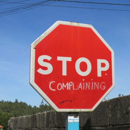 STOP Complaining